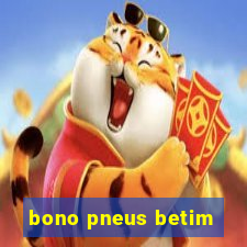 bono pneus betim